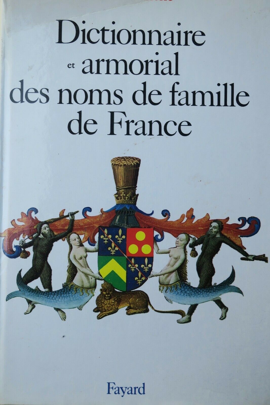 armoiries Dictionnaire et Armorial des noms de famille de France La