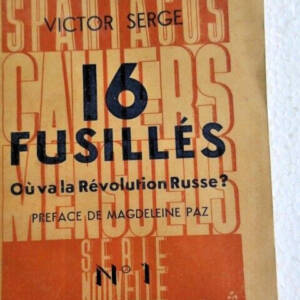 16 Fusillés Ou va la Révolution Russe? par Victor Serge 1936 Spartacus