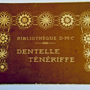 Dentelle de Tenerife - Collection bibliothèque DMC Th.de Dillmont
