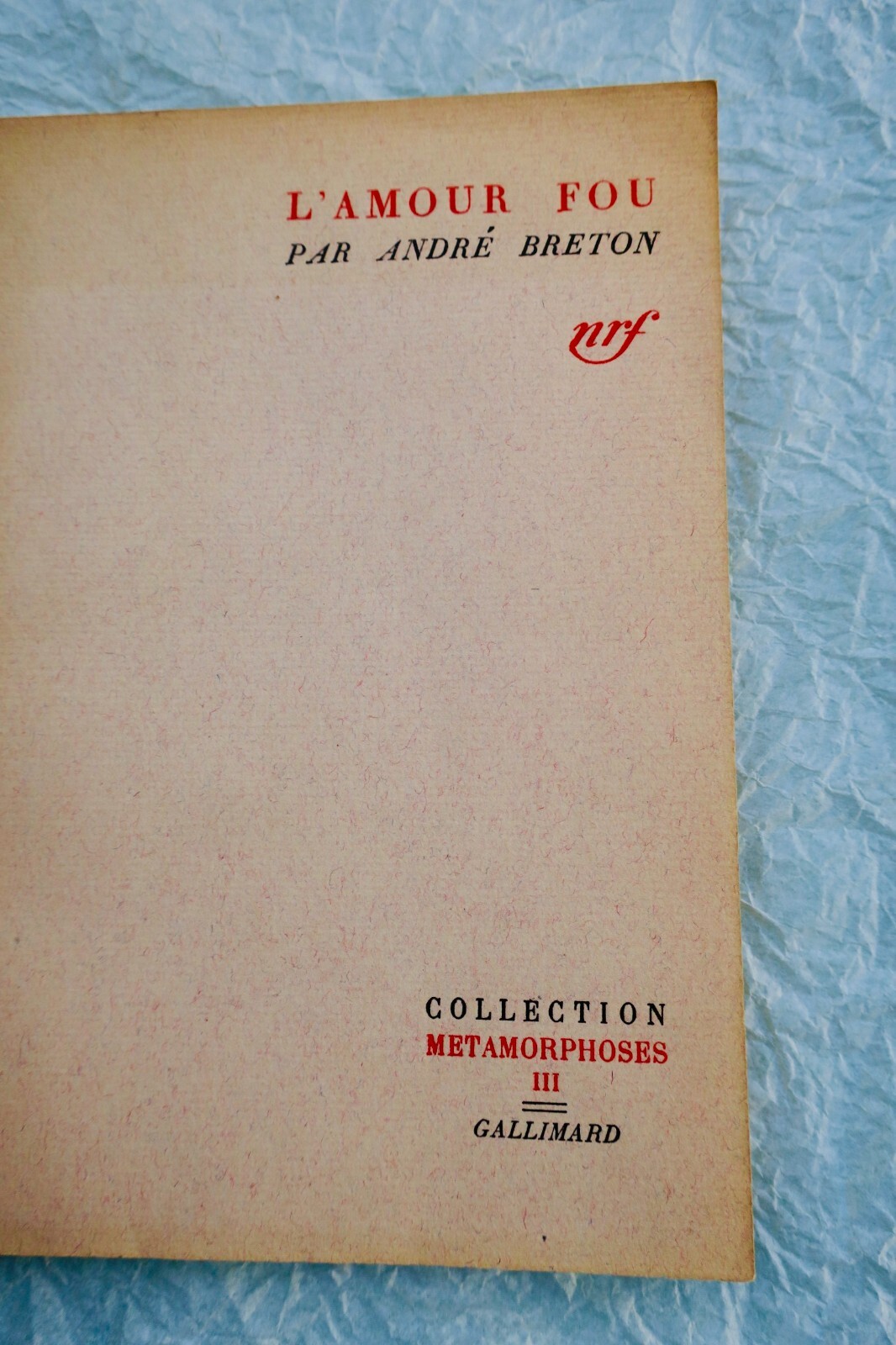 SURREALISME BRETON André: L'amour fou. Paris, Gallimard, collection Métamorphose – Image 9