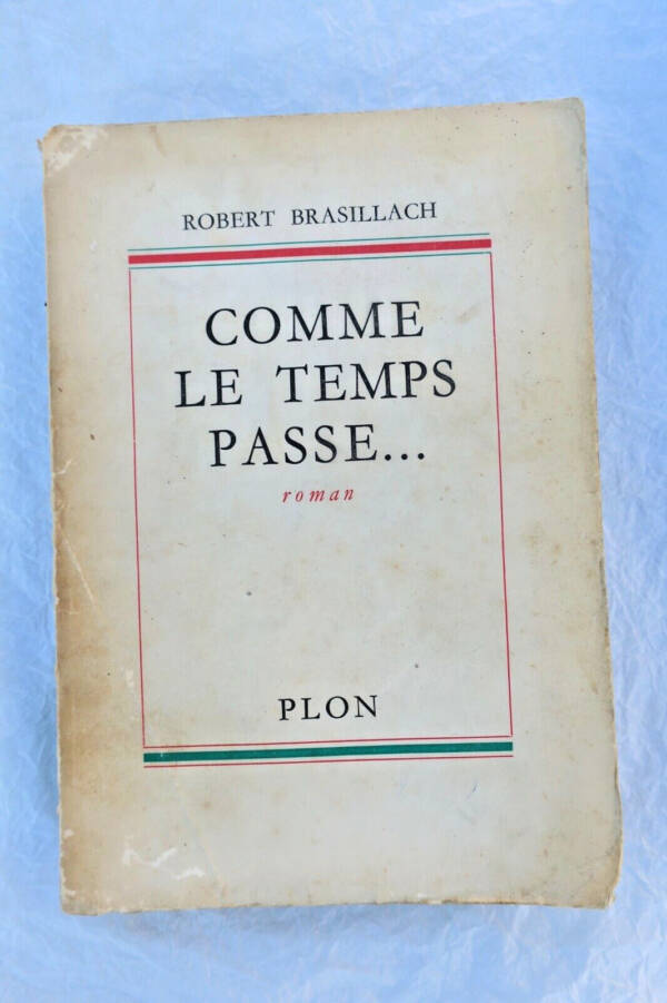 BRASILLACH (Robert) Comme le temps passe