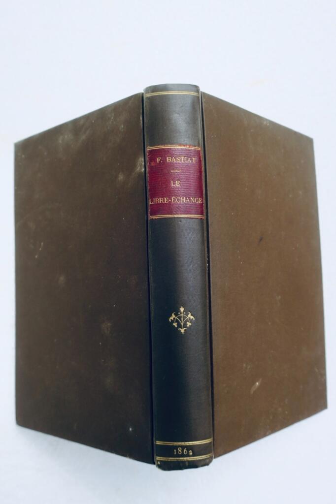 BASTIAT FREDERIC OEUVRES LE LIBRE-ECHANGE 1862