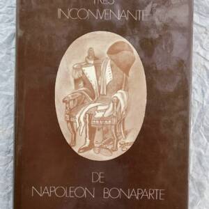 Napoléon DE ROSTOPCHINE ANTOINE LA VIE TRES INCONVENANTE DE NAPOLEON BONAPARTE