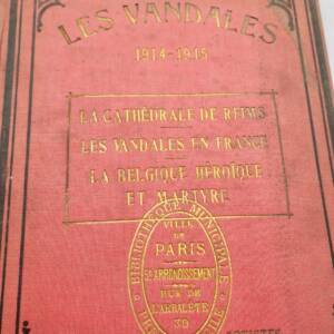 VANDALES - 1914-1915-1916 - LA cathédrale de Reims - La Belgique heroïque et