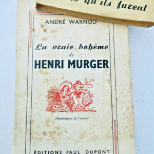WARNOD André La vraie Bohème de Henri Murger