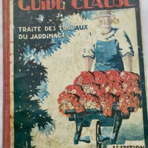 Jardin TRAITE DES TRAVAUX DU JARDINAGE - GUIDE CLAUSE
