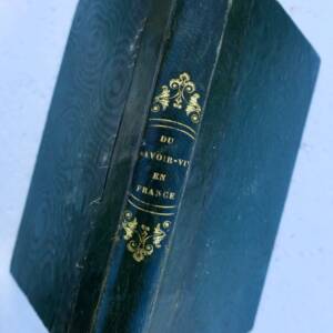 BRADY (Comtesse de) Du savoir-vivre en France au dix-neuvième siècle 1844