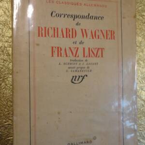 WAGNER (Richard) & LISZT (Franz). Correspondance 1943