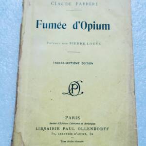 FARRERE (Claude) Fumée d'opium Pr. Pierre Louÿs