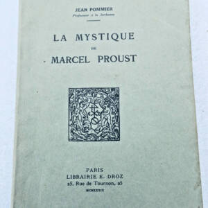 Proust JEAN POMMIER LA MYSTIQUE DE MARCEL PROUST 1939