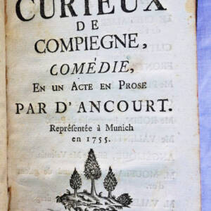 Compiègne curieux de Compiègne d'Ancourt 1755