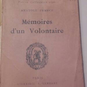 FRANCE Anatole Mémoires d'un volontaire. Petite collection rose. Lemerre