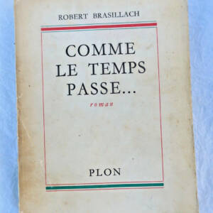 BRASILLACH (Robert) Comme le temps passe