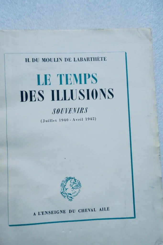 Vichy DU MOULIN DE LABARTHÈTE Le Temps des illusions. Souvenirs