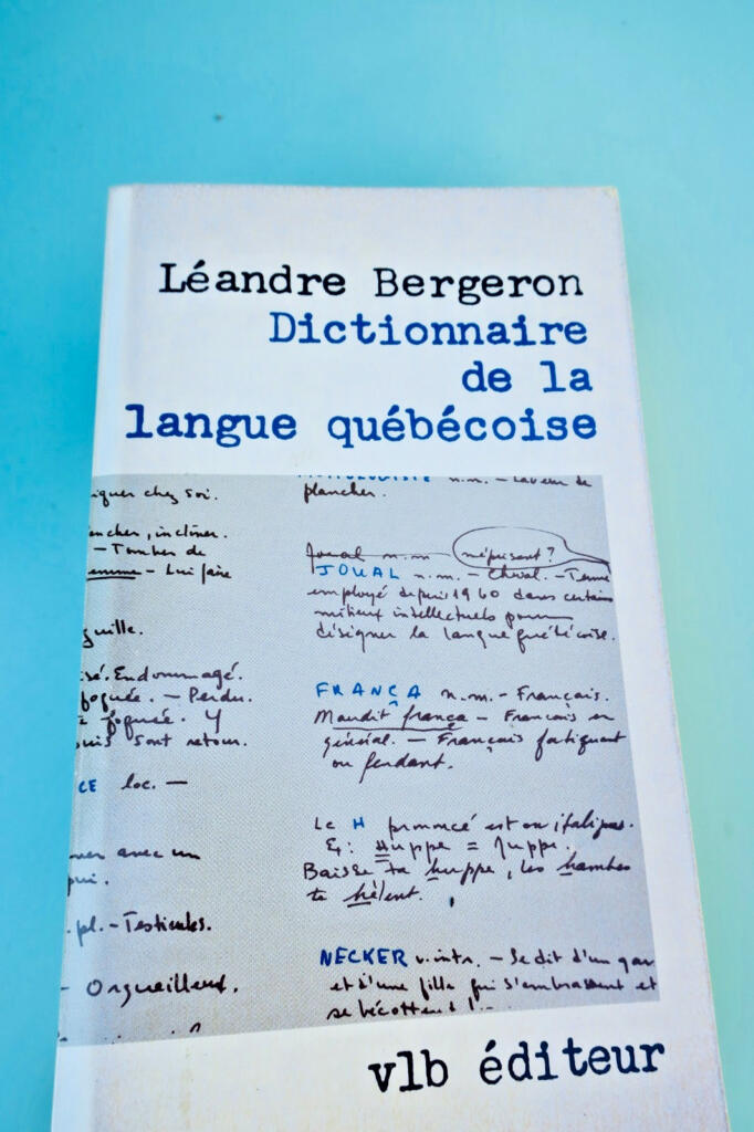 Québécois Dictionary by Léandre Bergeron