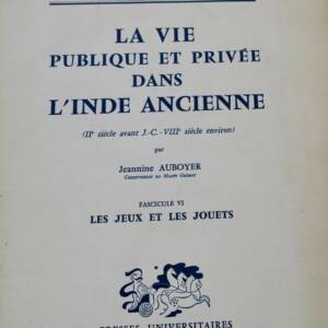 Inde La vie publique et privée dans l'Inde ancienne JEUX ET JOUETS