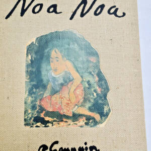GAUGUIN Paul. ARTUR / FOURCADE / ZING Noa Noa