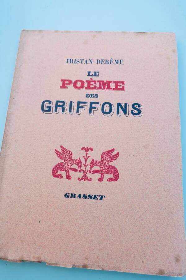 DEREME (Tristan) Le Poème des Griffons