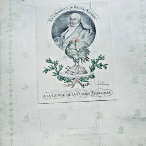 CUISINE BRILLAT-SAVARIN A la gloire de la cuisine française. En l'honneur de...