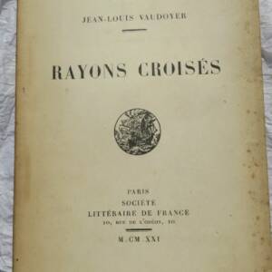 VAUDOYER (Jean-Louis). Rayons croisés 1921 + dédicace