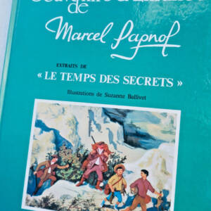 Pagnol Marcel Souvenirs d'enfance de Marcel Pagnol