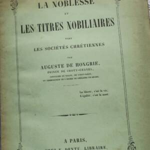 noblesse et les titres nobiliaires dans les sociétés chrétiennes 1857