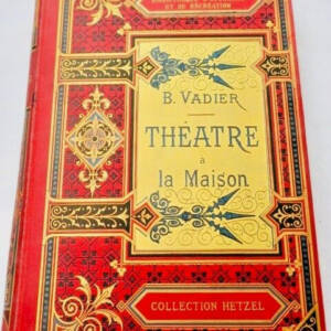 VADIER Théâtre à la maison et à la pension HETZEL
