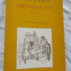Journal de Marche du Grenadier Pils (1804-1814)