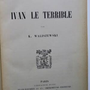 WALISZEWSKI Ivan Le Terrible 1904