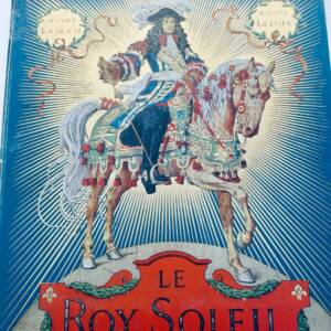 TOUDOUZE LELOIR Le Roy Soleil 1904