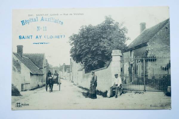 Saint-Ay LOIRET rue des voisinas Poilu 1915 hopital