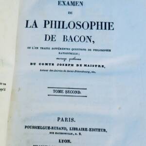 Maistre, Joseph de Examen de la philosophie de Bacon, où l'on traite différentes