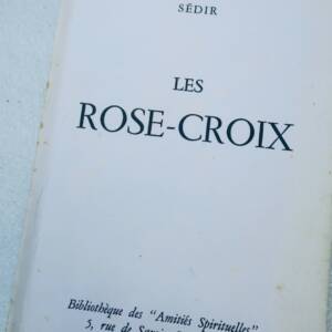 Sédir LES ROSES CROIX