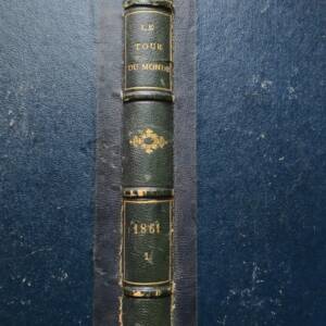 TOUR DU MONDE NOUVEAU JOURNAL DES VOYAGES ANNEE 1861