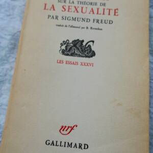 FREUD SIGMUND TROIS ESSAIS SUR LA THEORIE DE LA SEXUALITES