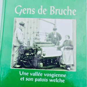 Vosges KEIFLIN Gens de bruche une vallée vosgienne et son patois welche