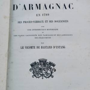Vicomte de Bastard d'Estang La noblesse d'Armagnac en 1789 ses procès-verbaux et