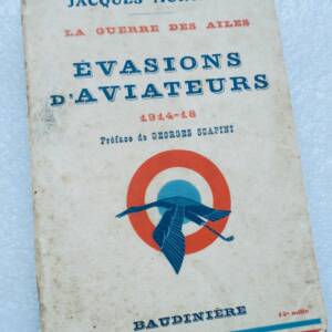 Aviation MORTANE LA GUERRE DES AILES - EVASIONS D'AVIATEURS 1914-18