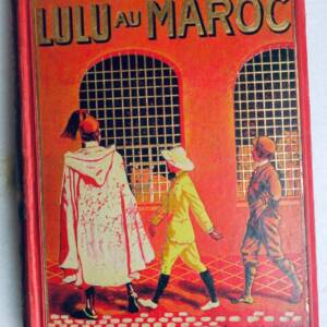 Chancel Les enfants aux colonies : Lulu au Maroc