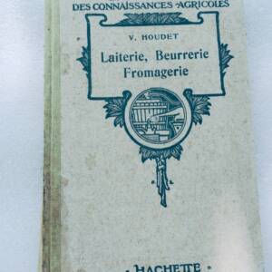 Laiterie, Beurrerie, Fromagerie