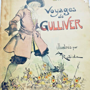 SWIFT illust- ROBIDA Albert Voyages de Gulliver. Illustrations de A. Robida.