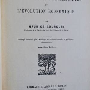 BOURGUIN (Maurice) Les systèmes socialistes et l’évolution économique 1913