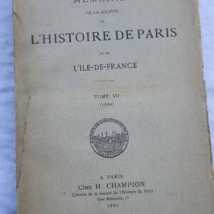 Paris Mémoires de la Société de L'Histoire de Paris et de L'Ile De France