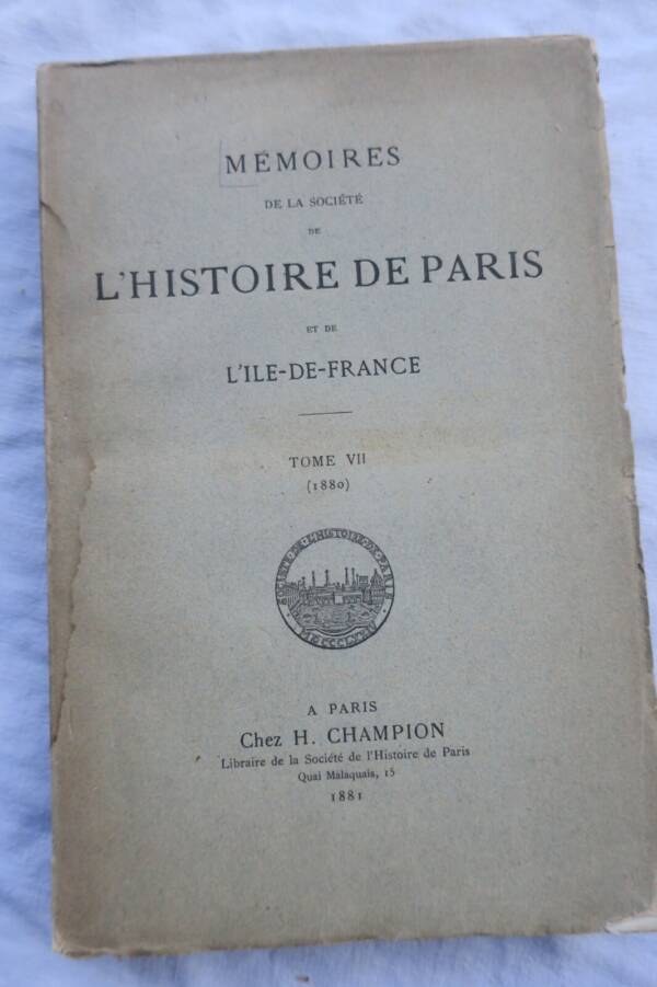 Memoirs of the Society for the History of Paris and Île-de-France, Volume VII