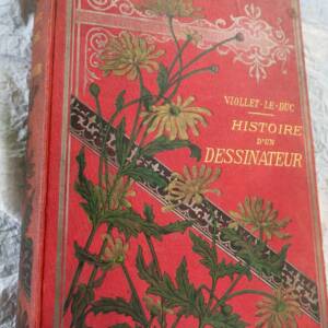 VIOLLET-LE-DUC Histoire d'un dessinateur. Comment on apprend à dessiner HETZEL