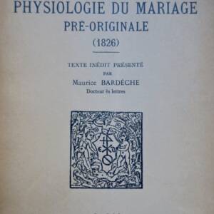 Balzac La Physiologie du mariage : pré-originale (1826)
