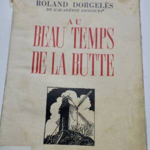 Dorgelès au beau temps de la butte 1963