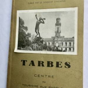 TARBES Guide illustré de Tarbes, centre du toursime aux Pyrénées