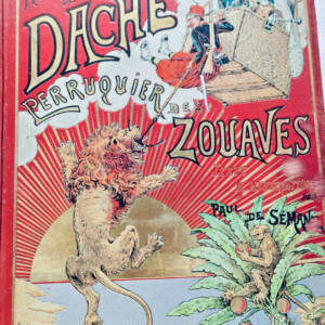 SéMANT Merveilleuses aventures de Dache perruquier des Zouaves