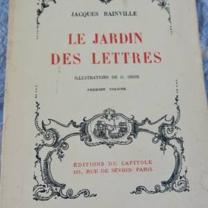 BAINVILLE (Jacques) Le jardin des lettres